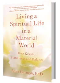 Living a Spiritual Life in a Material World