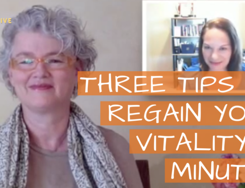 Three Tips to Regain Your Vitality in Minutes