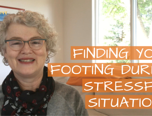 Finding Your Footing During Stressful Situations!