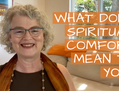 What Does Spiritual Comfort Mean to You?