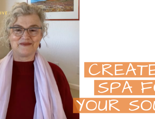 Create a Spa for Your Soul!