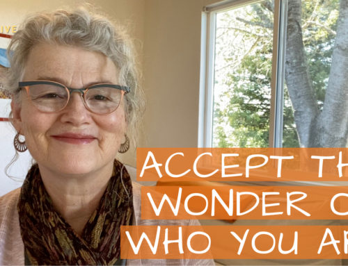 Accept the Wonder of Who You Are!