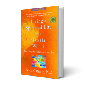 Living a Spiritual Life in a Material World: Four Keys to Fulfillment and Balance